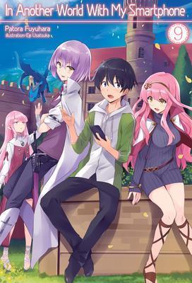 IN ANOTHER WORLD WITH MY SMARTPHONE: VOLUME 9 : VOLUME 9
