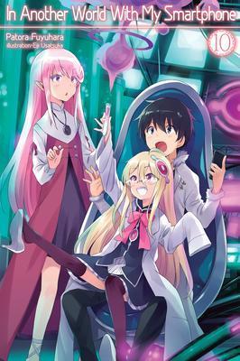 IN ANOTHER WORLD WITH MY SMARTPHONE: VOLUME 10 : VOLUME 10