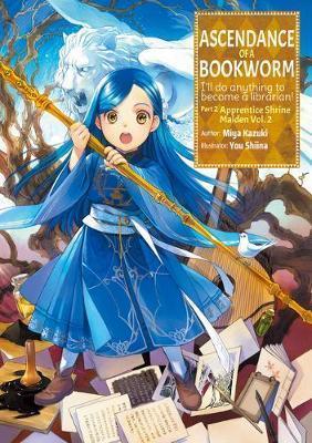 ASCENDANCE OF A BOOKWORM: PART 2 VOLUME 2 : PART 2 VOLUME 2