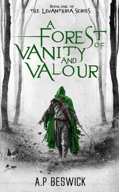 A FOREST OF VANITY AND VALOUR