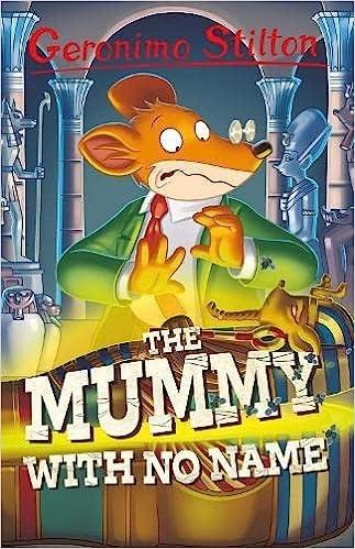 STILTON - THE MUMMY WITH NO NAME