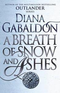 OUTLANDER (06): A BREATH OF SNOW AND ASHES