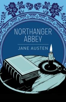 THE CLASSIC JANE AUSTEN COLLECTION: NORTHANGER ABBEY
