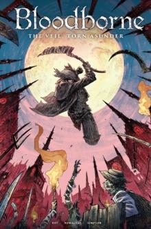 BLOODBORNE VOL 04: THE VEIL, TORN ASUNDER