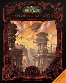 WORLD OF WARCRAFT: EXPLORING AZEROTH - KALIMDOR