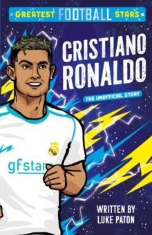 GREATEST FOOTBALL STARS (01): CRISTIANO RONALDO