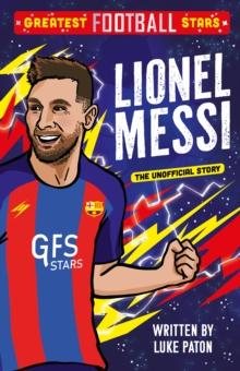 GREATEST FOOTBALL STARS (02): LIONEL MESSI