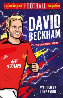 GREATEST FOOTBALL STARS (04): DAVID BECKHAM