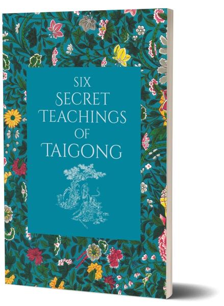 THE ART OF WAR COLLECTION- SIX SECRET TEACHINGS OF TAIGONG