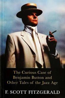 THE F.SCOTT FITZGERALD COLLECTION: THE CURIOUS CASE OF BENJAMIN BUTTON AND OTHER TALES OF THE JAZZ AGE