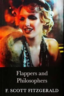 THE F.SCOTT FITZGERALD COLLECTION: FLAPPERS AND PHILOSOPHERS