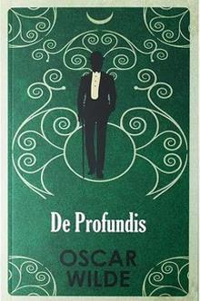 COLLECTED WORKS OF OSCAR WILDE: DE PROFUNDIS