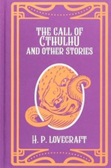 COLLECTION OF H. P. LOVECRAFT: THE CALL OF CTHULHU AND OTHER STORIES