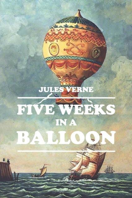 JULES VERNE COLLECTION: FIVE WEEKS IN A BALLOON