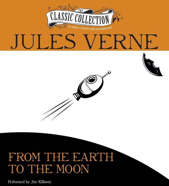JULES VERNE COLLECTION: FROM THE EARTH TO THE MOON AND AROUND THE MOON
