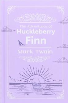 MARK TWAIN COLLECTION: THE ADVENTURES OF HUCKLEBERRY FINN