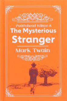 MARK TWAIN COLLECTION: PUDD'NHEAD WILSON AND THE MYSTERIOUS STRANGER