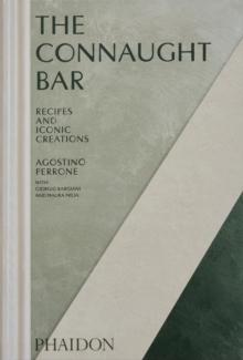 THE CONNAUGHT BAR : COCKTAIL RECIPES AND ICONIC CREATIONS