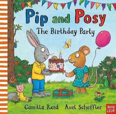 PIP AND POSY:THE BIRTHDAY PARTY