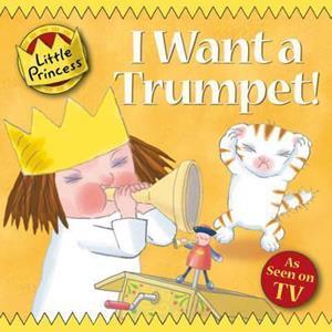 * I WANT A TRUMPET!