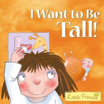 * I WANT TO BE TALL!