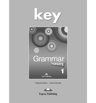 GRAMMAR TARGETS 1 KEY