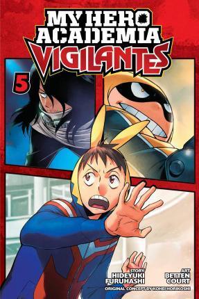 MY HERO ACADEMIA: VIGILANTES VOL 05