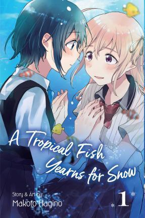A TROPICAL FISH YEARNS FOR SNOW: VOL 01