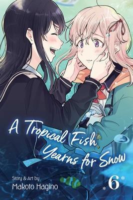 A TROPICAL FISH YEARNS FOR SNOW: VOL 06