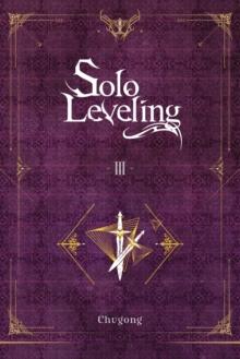 SOLO LEVELING, VOL. 3 (LIGHT NOVEL)