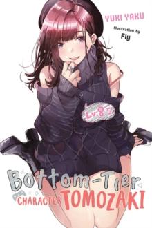 BOTTOM-TIER CHARACTER TOMOZAKI, VOL. 8.5 (LIGHT NOVEL)
