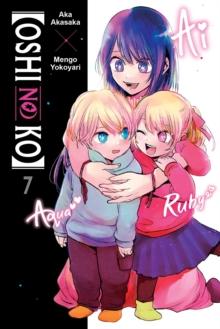 [OSHI NO KO], VOL. 7