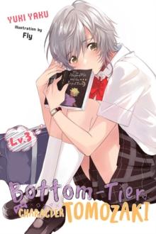 BOTTOM-TIER CHARACTER TOMOZAKI, VOL 3 (LIGHT NOVEL)