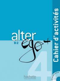 ALTER EGO PLUS 4 (B2) CAHIER (+CD)