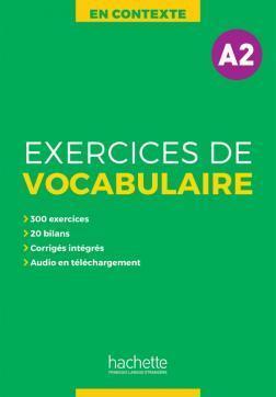 EXERCICES DE VOCABULAIRE EN CONTEXTE A2 (+CORRIGES+MP3)