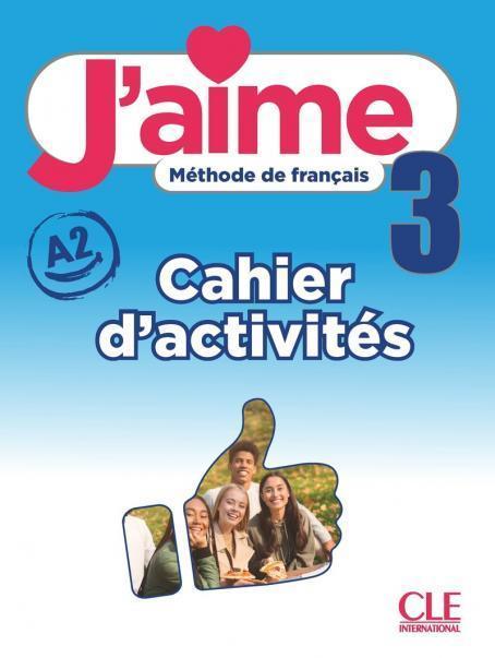 J'AIME 3 NIVEAU A2 CAHIER
