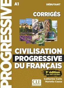 CIVILISATION PROGRESSIVE DU FRANCAIS DEBUTANT CORRIGES ΛΥΣΕΙΣ