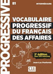 VOCABULAIRE PROGRESSIF DES AFFAIRES 2ND EDITION (+200 EX)