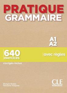 PRATIQUE GRAMMAIRE A1-A2 (+650 EXERCISES+CORRIGES)