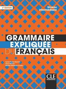 * GRAMMAIRE EXPLIQUEE FRANCAIS NIVEAU INTERMEDIAIRE ELEVE 2ND EDITION