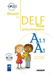 REUSSIR LE DELF PRIM A1-A1.1 GUIDE (+CD)