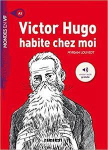 VICTOR HUGO HABITE CHEZ MOI (+MP3)
