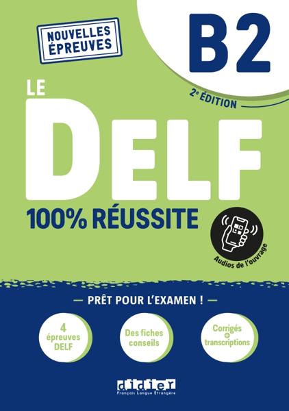 LE DELF 100% REUSSITE B2 ELEVE (+APP) 2021