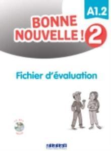 BONNE NOUVELLE! 2 FICHIER D'EVALUATION (+CD)