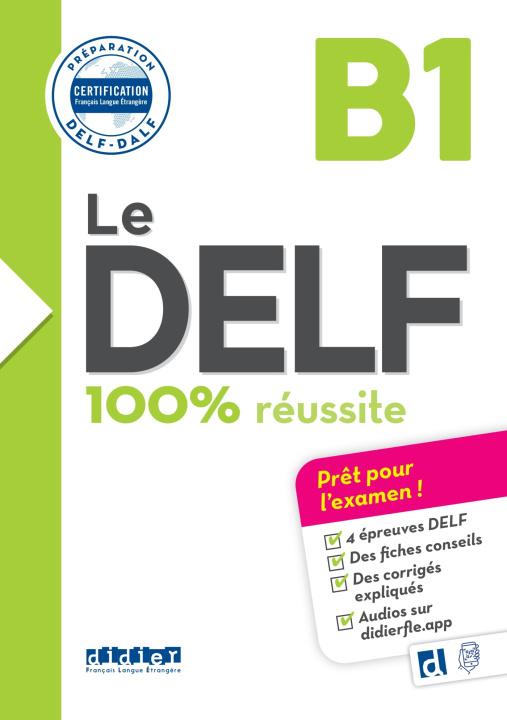 LE DELF 100% REUSSITE B1 ELEVE (+APP)