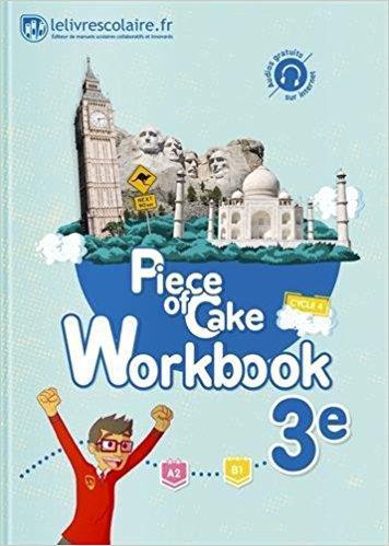 ANGLAIS 3E - PIECE OF CAKE WORKBOOK
