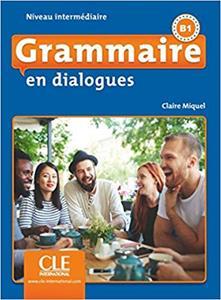 GRAMMAIRE EN DIALOGUES INTERMEDIAIRE B1 (+CD) 2ND EDITION