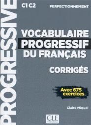 VOCABULAIRE PROGRESSIF PERFECTIONNEMENT (+675 EXERCICES) CORRIGES