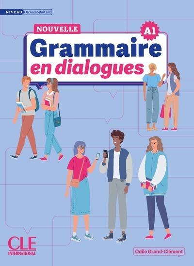 NOUVELLE GRAMMAIRE EN DIALOGUES A1 GRAND DEBUTANT