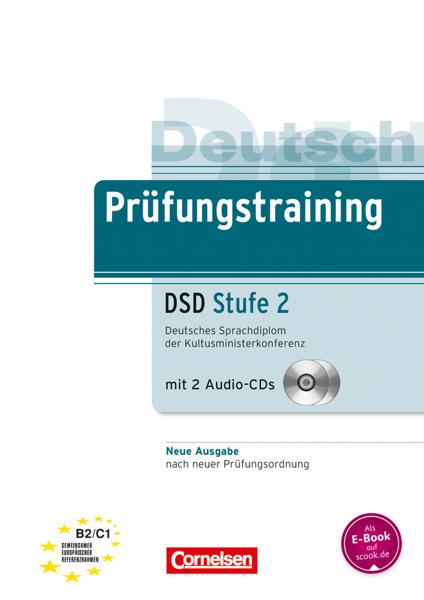 PRUFUNGSTRAINING DSD 2 (B2-C1) NEUBEARBEITUNG